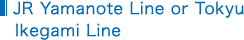 JR Yamanote Line or Tokyu Ikegami Line