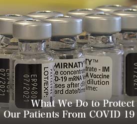 What We Do To Protect Our Patients From COVID 19